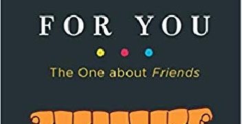 Kelsey Miller – I’ll Be There for You: The One about Friends