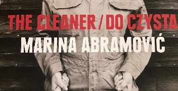 Marina Abramović – The Cleaner / Do czysta