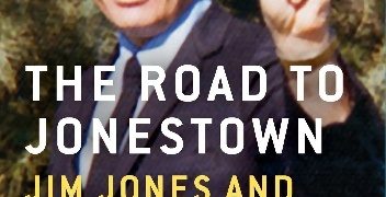 Jeff Guinn – The Road to Jonestown: Jim Jones and Peoples Temple