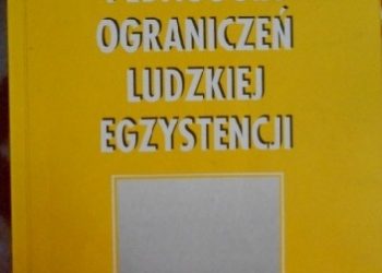 Teresa Borowska – Pedagogia ograniczeń ludzkiej egzystencji