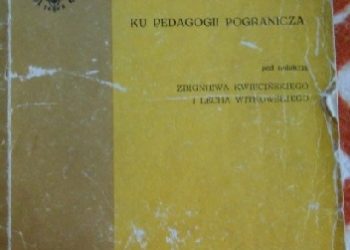 Lech Witkowski, Zbigniew Kwieciński – Ku pedagogii pogranicza