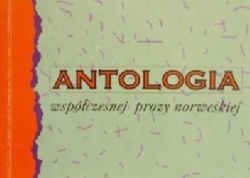 Anna Marciniakówna – Antologia współczesnej prozy norweskiej
