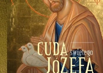 Katarzyna Pytlarz – Cuda świętego Józefa – Część 3 Świadectwa i rozważania.