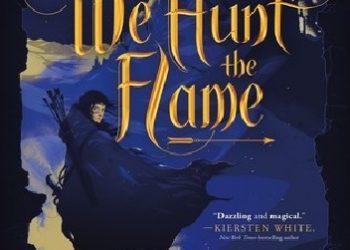 Hafsah Faizal – We Hunt the Flame