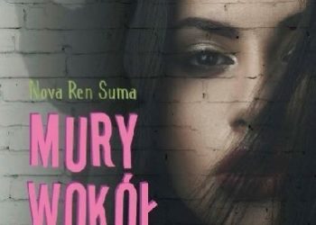 Nova Ren Suma – Mury wokół nas
