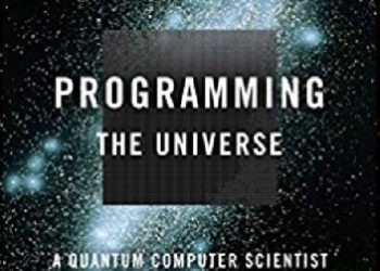 Seth Lloyd – Programming the Universe