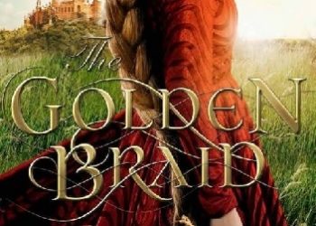 Melanie Dickerson – The Golden Braid