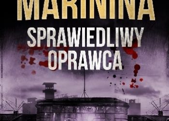 Aleksandra Marinina – Sprawiedliwy oprawca