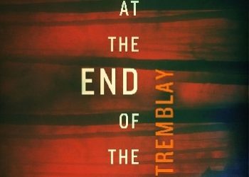 Paul Tremblay – The Cabin at the End of the World