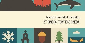 Joanna Gierak-Onoszko – 27 śmierci Toby’ego Obeda