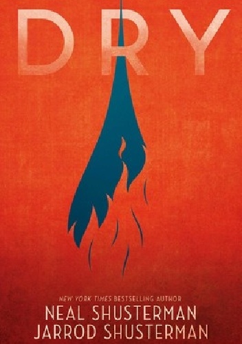 Neal Shusterman – Dry