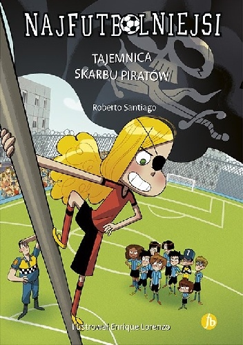 Roberto Santiago – Najfutbolniejsi. Tajemnica piratów.
