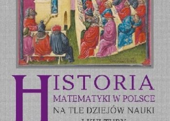 Roman Duda – Historia matematyki w Polsce na tle dziejów nauki i kultury