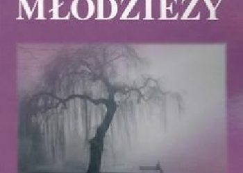 Katarzyna Maria Wasilewska-Ostrowska – Samotność młodzieży